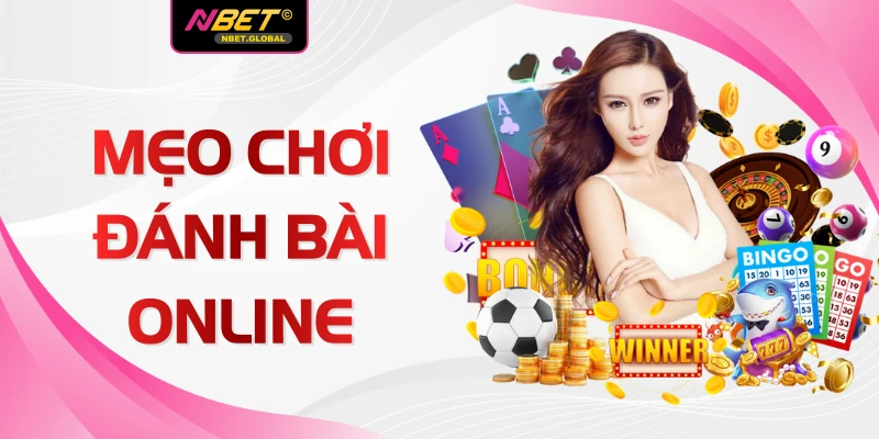 Mẹo Chơi Đánh Bài Online Tại NBET Với 3 Chiến Thuật Hay