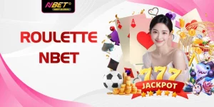 Roulette NBET Và 3 Cách Chơi Hay Nhất Tại Nhà Cái Uy Tín